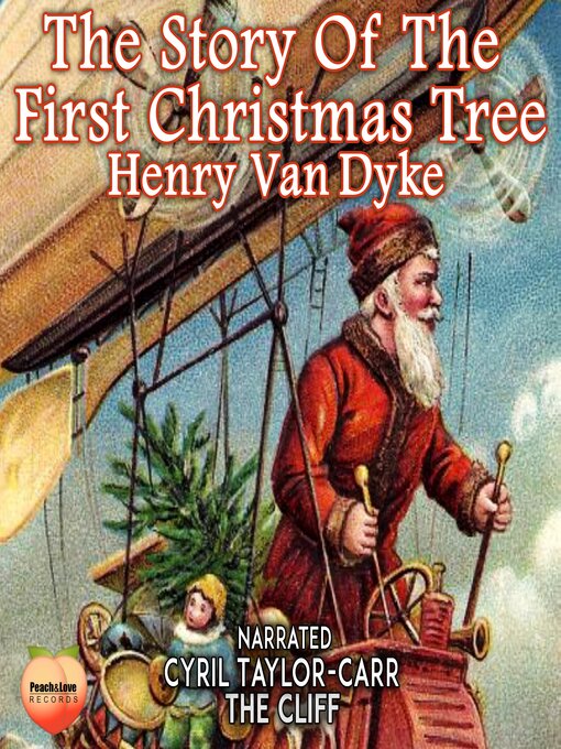 Title details for The Story of the First Christmas Tree by Henry Van Dyke - Available